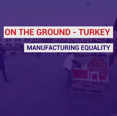 Manufacturing Equality in Turkey