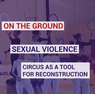 Sexual violence : Circus as a tool for reconstruction