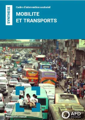 Mobilité et transports - Synthèse du cadre d'intervention du groupe AFD