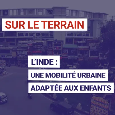 Inde : une mobilité urbaine adaptée aux enfants