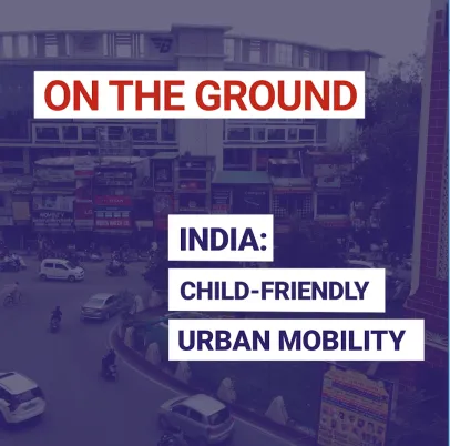 India: Child-friendly urban mobility