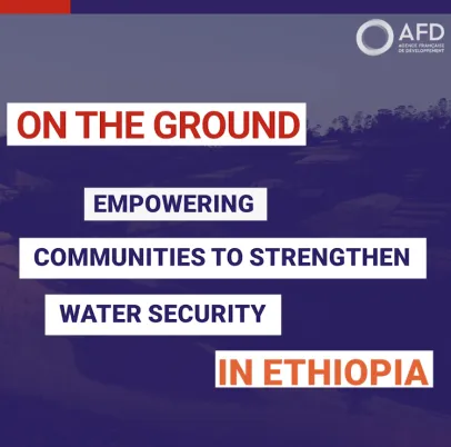 Empowering communities to strengthen water security in Ethiopia