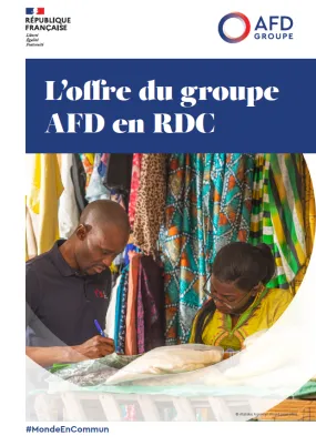 En RDC, le Groupe AFD déploie toute sa palette d'outils au service des acteurs du développement économique et social pour soutenir le pays.