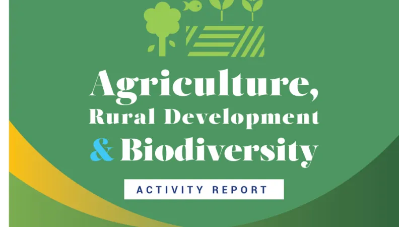 2022 Activity Report Agriculture, Rural Development and Biodiversity