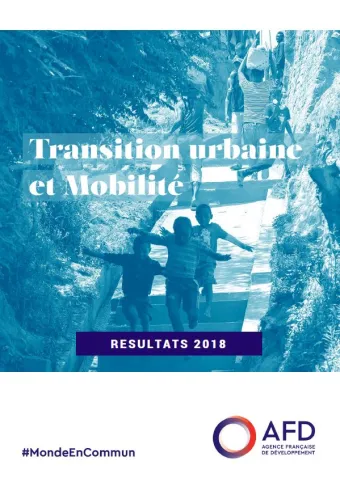 Transition urbaine et mobilité : résultats 2018 du groupe AFD