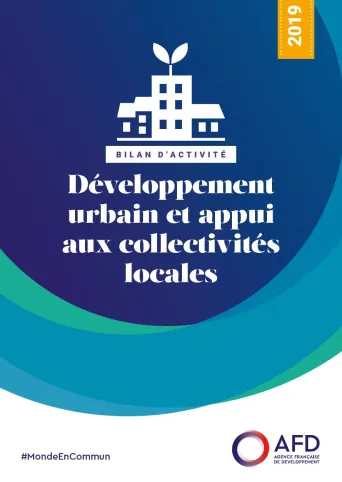 Développement urbain et appui aux collectivités locales - Bilan d'activité 2019