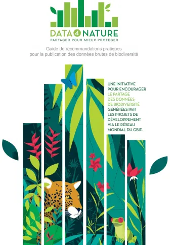 Data4Nature : Guide de recommandations pratiques  pour la publication des données brutes de biodiversité