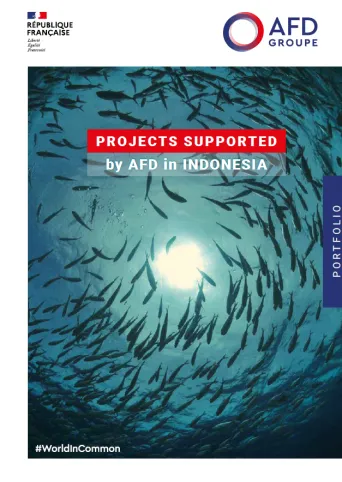 AFD Group has been working in Indonesia for over fifteen years to promote green and inclusive growth.