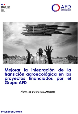 Nota de posicionamiento : Mejorar la integración de la transición agroecológica en los proyectos financiados por el Grupo AFD